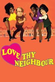 Love Thy Neighbour filmas