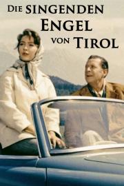 Die singenden Engel von Tirol filmas