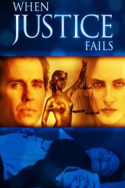 When Justice Fails filmas