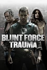 Blunt Force Trauma filmas