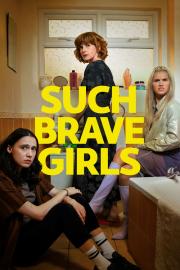 Such Brave Girls filmas