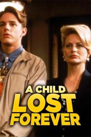 A Child Lost Forever: The Jerry Sherwood Story filmas