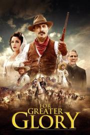 For Greater Glory: The True Story of Cristiada filmas
