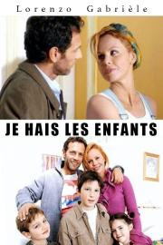 Je hais les enfants filmas