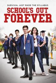 School's Out Forever filmas