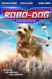 Robo-Dog: Airborne filmas