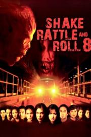 Shake, Rattle & Roll 8 filmas