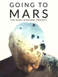 Going to Mars: The Nikki Giovanni Project filmas