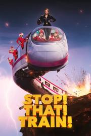 Stop! That! Train! filmas