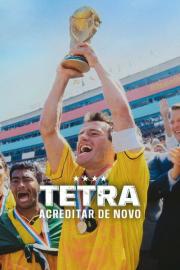 Tetra: Acreditar de Novo filmas