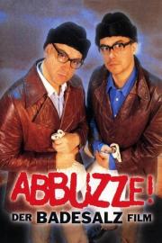 Abbuzze! Der Badesalz-Film filmas