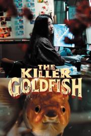 THE KILLER GOLDFISH filmas