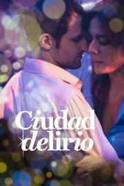 Ciudad delirio filmas
