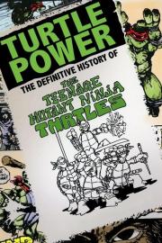 Turtle Power: The Definitive History of the Teenage Mutant Ninja Turtles filmas