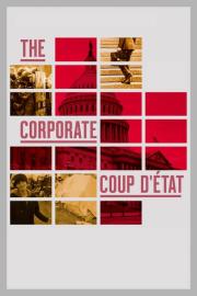 The Corporate Coup D'État filmas