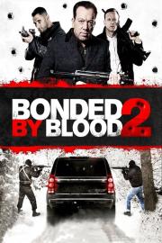 Bonded by Blood 2 filmas