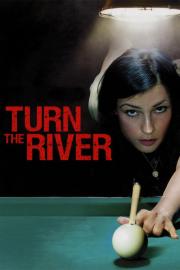 Turn the River filmas