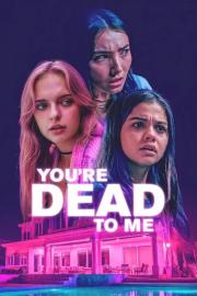 You're Dead to Me filmas