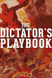 The Dictator's Playbook filmas