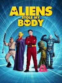 Aliens Stole My Body filmas