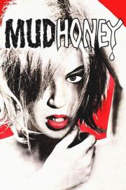Mudhoney filmas