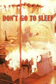 Don't Go to Sleep filmas