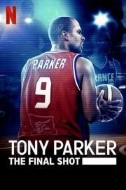 Tony Parker: The Final Shot filmas