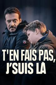 T'en fais pas, j'suis là filmas