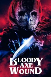 Bloody Axe Wound filmas
