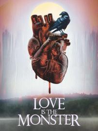 Love Is the Monster filmas