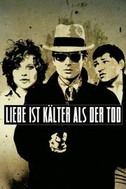 Liebe ist kälter als der Tod filmas