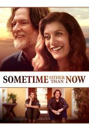 Sometime Other than Now filmas