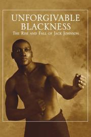 Unforgivable Blackness: The Rise and Fall of Jack Johnson filmas