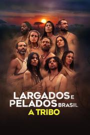 Largados e Pelados Brasil: A Tribo filmas