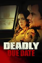Deadly Due Date filmas