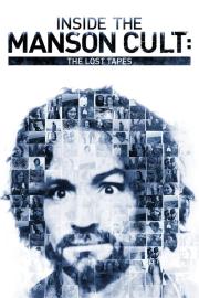 Inside the Manson Cult: The Lost Tapes filmas