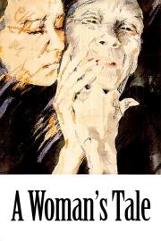 A Woman's Tale filmas
