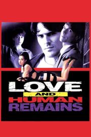 Love & Human Remains filmas