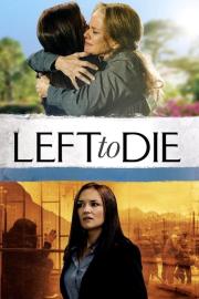 Left to Die filmas
