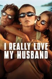 I Really Love My Husband filmas