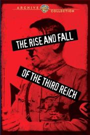 The Rise and Fall of the Third Reich filmas