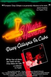 A Night In Havana: Dizzy Gillespie In Cuba filmas