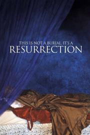 This Is Not a Burial, It's a Resurrection filmas
