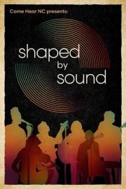 Shaped By Sound filmas