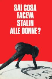 What Did Stalin Do to Women? filmas