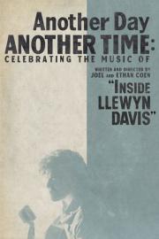 Another Day, Another Time: Celebrating the Music of 'Inside Llewyn Davis' filmas