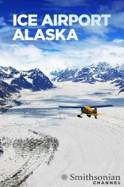 Ice Airport Alaska filmas