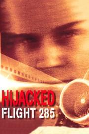 Hijacked: Flight 285 filmas