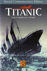 Titanic: The Complete Story filmas