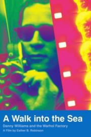 A Walk Into the Sea: Danny Williams and the Warhol Factory filmas